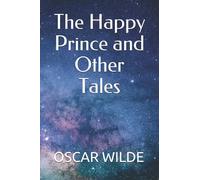 The Happy Prince and Other Tales