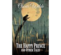 The Happy Prince and Other Tales