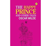 The Happy Prince and Other Tales