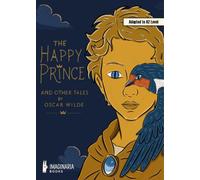 The Happy Prince and other Tales (A2 level)
