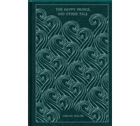 The Happy Prince and Other Tales: With original illustrations - annotated