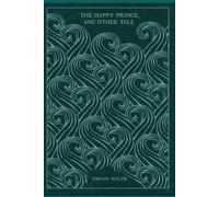 The Happy Prince and Other Tales: With original illustrations - annotated