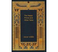 The Happy Prince and Other Tales: With original illustrations - annotated