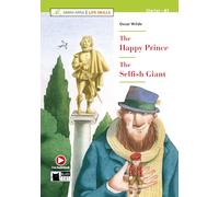 The happy prince and the selfish giant. Con espansione online. Con File audio per il download: The Happy Prince and the Selfish Giant + Audio + App