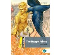 The happy prince. Dominoes. Livello starter. Con audio pack: We have recently checked all of our Graded Readers against the latest CEFR standards to ... title may not yet show this level change.