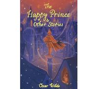 The Happy Prince & Other Stories