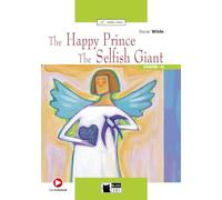 The Happy Prince - The Selfish Giant: The Happy Prince & The Selfish Giant