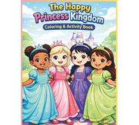 The Happy Princess Kingdom: Coloring & Activity Book