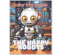 The Happy Robots Coloring Book