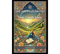 The Happy Rubaiyat: Live, Laugh, Love