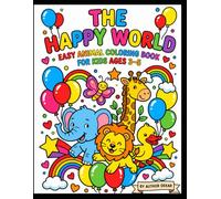 THE HAPPY WORLD : A Fun coloring Book For Kids Aged 3 to 6