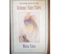 The Hard Facts of the Grimms' Fairy Tales: Expanded Second Edition