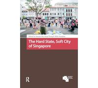 The Hard State, Soft City of Singapore