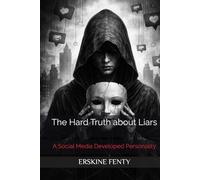 The Hard Truth about Liars: A Social Media Developed Personality