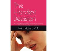 The Hardest Decision: A Cassandra Syndrome Guide for Wives Deciding Whether to Stay, Separate, or Leave