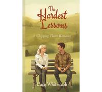 The Hardest Lessons: A Cosy Small-Town Romance from the Cotswolds (Chipping Tharn Book 2)
