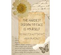 "The HARDEST PERSON to FACE is YOURSELF", Self-Discovery & Personal GROWTH JOURNAL: 182 Lined Pages, MOTIVATIONAL QUOTES, GUIDED PROMPTS & DECORATIVE ... with YOURSELF - Discover your INNER VOICE