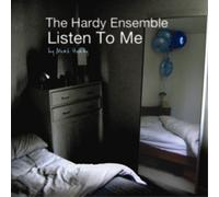 The Hardy Ensemble Listen to Me (CD) Album