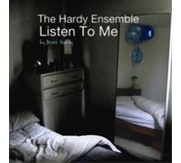 The Hardy Ensemble Listen to Me (CD) Album