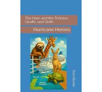 The Hare and the Tortoise, Giraffe, and Sloth - Hurricane Heroes