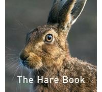 The Hare Preservation Trust Nature Book Series: The Hare Book (Copertina rigida)