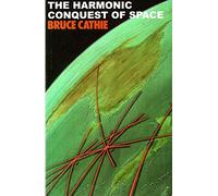 The Harmonic Conquest of Space