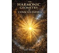 The Harmonic Geometry of Consciousness