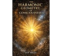 The Harmonic Geometry of Consciousness