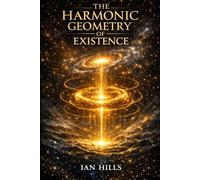 The Harmonic Geometry of Existence
