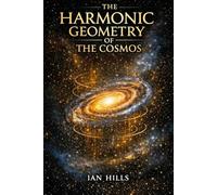 The Harmonic Geometry of The Cosmos