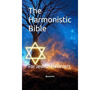 The Harmonistic Bible: For Jewish Believers