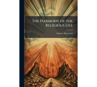 The Harmony of the Religious Life