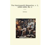 The Harmsworth Magazine, v. 1, 1898-1899, No. 2