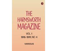 The Harmsworth Magazine Vol. 1 1898-1899 No. 4