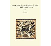 The Harmsworth Magazine, Vol. 1, 1898-1899, No. 4