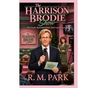 The Harrison Brodie Show: Real People, Real Issues, Real Consequences