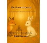 The Harvest Lantern: A Cozy Autumn Tale of Friendship and Light