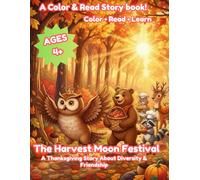 The Harvest Moon Festival: A Thanksgiving Color & Read Storybook About Diversity for Kids Ages 4-8