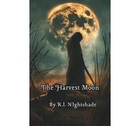 The Harvest Moon: Where the Harvest Demands Blood