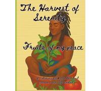 The Harvest of Serenity: Coloring Book: The Fruits of my Peace