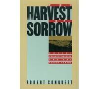 Robert Conquest – The Harvest of Sorrow: Soviet Collectivization and the Terror-Famine – Tascabile