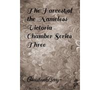 The Harvest of the Nameless Victoria Chamber Series Three