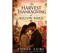 The Harvest Thanksgiving at Willow Ridge: A Sweet Small-Town Romance (Willow Ridge Book Four)
