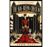 THE HAS-BEENS CHECK IN :A Grand Hotel at the End of the World