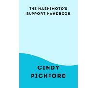THE HASHIMOTO’S SUPPORT HANDBOOK