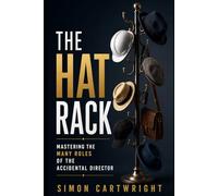 The Hat Rack: Mastering the many Roles of the Accidental Director