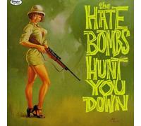 The Hate Bombs - Hunt You Down