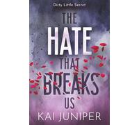 The Hate That Breaks Us: The dark, addictive, high school bully romance with suspense