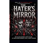 THE HATER'S MIRROR How Those Who Hate You Reveal Themselves: THE REVERSAL SERIES BOOK 1