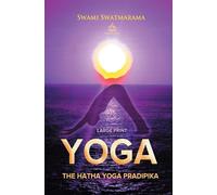 The Hatha Yoga Pradipika (Large Print) - Swatmarama Swami